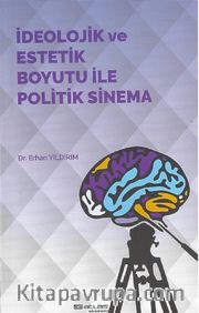 İdeolojik ve Estetik Boyutu ile Politik Sinema