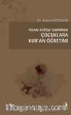 İslam Eğitim Tarihinde Çocuklara Kur’an Öğretimi
