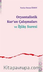 Oryantalistik Kur'an Çalışmaları ve İhlas Suresi