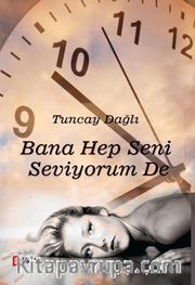 Bana Hep Seni Seviyorum De