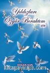 Yıldızları Özgür Bıraktım