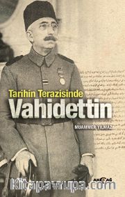 Tarihin Terazisinde Vahidettin