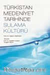 Türkistan Medeniyet Tarihinde Sulama Kültürü