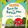 Elma Epi İle Karpuz Meli / Farklıyım Ben