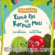Elma Epi İle Karpuz Meli / Farklıyım Ben
