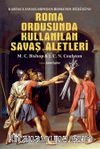 Roma Ordusunda Kullanılan Savaş Aletleri & Kartaca Savaşlarından Roma’nın Düşüşüne