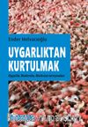 Uygarlıktan Kurtulmak