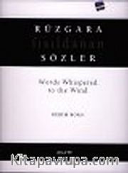 Rüzgara Fısıldanan Sözler - Words Whispered To The Wind