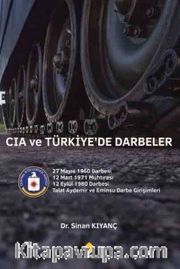 CIA ve Türkiye'de Darbeler