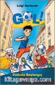 Gol <br /> Futbola Başlangıç (Ciltli)