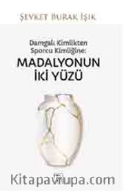 Damgalı Kimlikten Sporcu Kimliğine: Madalyonun İki Yüzü