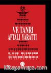 Ve Tanrı Aptalı Yarattı