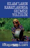 Kılam'ların Kanatlarında Geçmişe Yolculuk