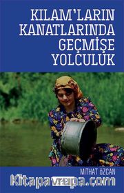 Kılam'ların Kanatlarında Geçmişe Yolculuk