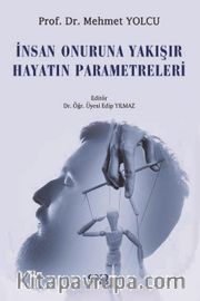 İnsan Onuruna Yakışır Hayatın Parametreleri
