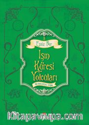 Işın Küresi Yolcuları / Eşsiz Nur 3