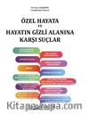 Özel Hayata ve Hayatın Gizli Alanına Karşı Suçlar