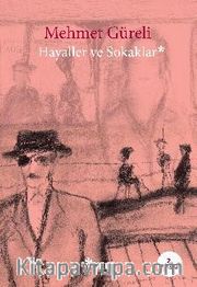Hayaller ve Sokaklar
