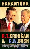 R. T. Erdoğan & G. W. Bush