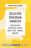 Geleceğe Dokunan Anneler
