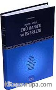 İmam-ı Azam Ebu Hanife ve Eserleri