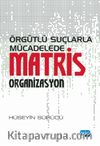 Örgütlü Suçlarla Mücadelede Matris Organizasyon