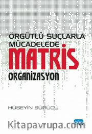 Örgütlü Suçlarla Mücadelede Matris Organizasyon