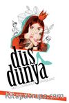 Düş Dünya & Mutlu Sonlarla Savaşılmaz