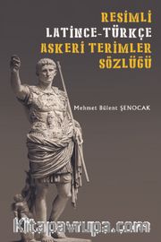 Resimli Latince-Türkçe Askeri Terimler Sözlüğü