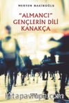“Almancı” Gençlerin Dili Kanakça