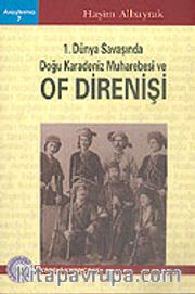 1. Dünya Savaşında Doğu Karadeniz Muharebesi ve Of Direnişi