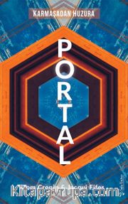 Portal <br /> Karmaşadan Huzura
