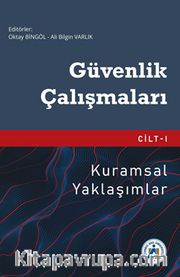 Güvenlik Çalışmaları Cilt 1 <br /> Kuramsal Yaklaşımlar