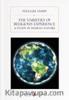 The Varieties of Religious Experience : A Study In Human Nature