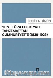 Tanzimat'tan Cumhuriyete 1839-1923 Yeni Türk Edebiyatı