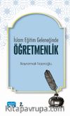 İslam Eğitim Geleneğinde Öğretmenlik