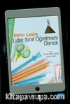 Dijital Çağda Lider Sınıf Öğretmeni Olmak