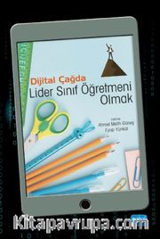 Dijital Çağda Lider Sınıf Öğretmeni Olmak