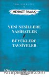 Yeni Nesillere Nasihatler Büyüklere Tavsiyeler