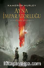 Ayna İmparatorluğu (Dünya Yıkıcı Efsanesi 1)