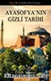 Ayasofya’nın Gizli Tarihi