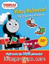 Thomas Yolcu Kalmasın - İlk Çıkartma Kitabım