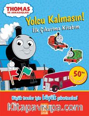 Thomas Yolcu Kalmasın - İlk Çıkartma Kitabım