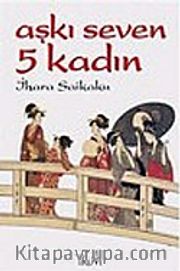 Aşkı Seven 5 Kadın