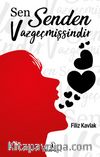 Sen Senden Vazgeçmişsindir