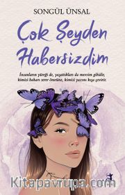 Çok Şeyden Habersizdim