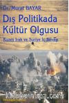 Dış Politikada Kültür Olgusu & Kuzey Irak ve Suriye İç Savaşı