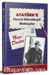Atatürk'e Hasret Mürekkepli Mektuplar