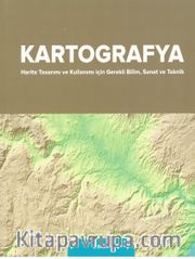 Kartografya <br /> Harita Tasarımı ve Kullanımı İçin Sanat ve Teknik 