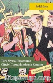 Türk Siyasi Yaşamında Çiftçiyi Topraklandırma Kanunu